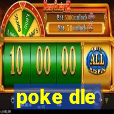 poke dle